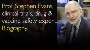 Prof. Stephen Evans, kliinisten tutkimusten sekä lääke- ja rokoteturvallisuuden asiantuntija. Elämäkerta.