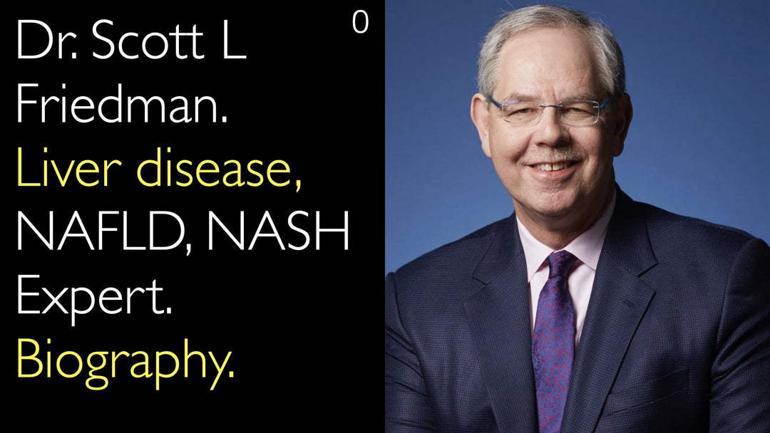 Tohtori Scott L. Friedman. Maksasairauksien, rasvamaksan (NAFLD) ja maksan tulehduksellisen rasvoittumisen (NASH) asiantuntija. Elämäkerta. 0