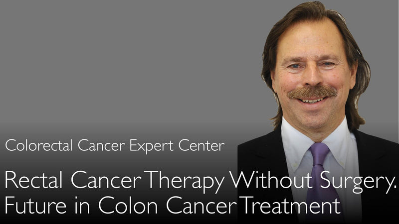 Rectal cancer therapy without surgery. Future of Colorectal cancer treatment. 10