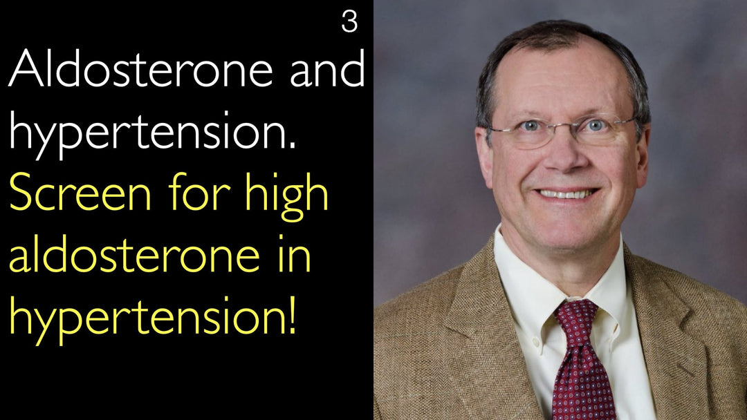 Aldosterone and hypertension. Screen for high aldosterone in hypertension! 3