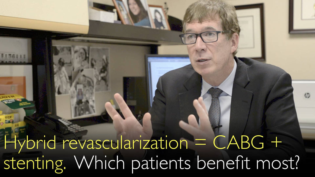 Hybrid Coronary Revascularization. It is CABG and coronary artery stent placement. Which patients benefit most? 8